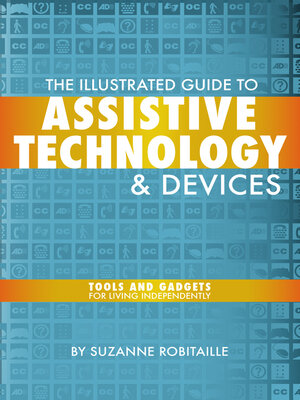 cover image of The Illustrated Guide to Assistive Technology & Devices